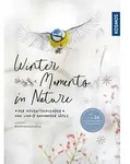 Winter Moments in Nature &ndash; der Adventskalender