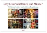 Sexy Feuerwehrfrauen und M&auml;nner (Wandkalender 2027 DIN A3 quer), CALVENDO