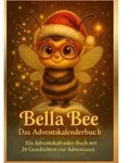 Bella Bee - Das Adventskalenderbuch
