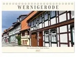 Wernigerode, die wundersch&ouml;ne Stadt im Harz (Tischkalender 2027 DIN A5 quer),