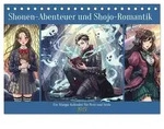 Shonen-Abenteuer und Shojo-Romantik - Ein Manga-Kalender f&uuml;r Herz und Seele
