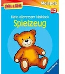 Spiel & Spa&szlig; - Mein allererster Malblock: Spielzeug