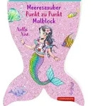 Meereszauber Malblock: Punkt zu Punkt - Nella Nixe