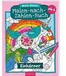 Mein dickes Malen-nach-Zahlen-Buch &ndash; Einh&ouml;rner