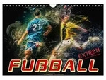 Fu&szlig;ball - extrem (Wandkalender 2027 DIN A4 quer), CALVENDO Monatskalender