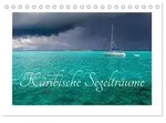 Karibische Segeltr&auml;ume (Tischkalender 2027 DIN A5 quer), CALVENDO...