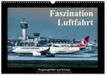Faszination Luftfahrt (Wandkalender 2027 DIN A3 quer), CALVENDO Monatskalender