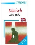 Assimil D&auml;nisch ohne M&uuml;he Lehrbuch - Niveau A1-B2