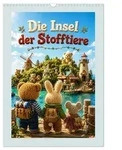 Die Insel der Stofftiere (Wandkalender 2027 DIN A3 hoch), CALVENDO...