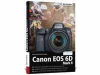 Canon EOS 6D Mark 2 - Für bessere Fotos von Anfang an - Kyra Sänger, Christian