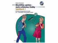 Blockflöte spielen - mein schönstes Hobby 01 - Barbara Hintermeier