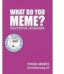 What Do You Meme - Fresh Memes #2