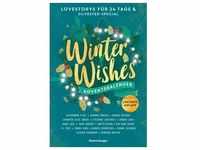 Winter Wishes. Ein Adventskalender. Lovestorys für 24 Tage plus...