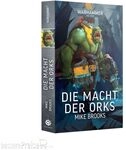 Games Workshop 04100181142 - DIE MACHT DER ORKS (DEUTSCH) Tabletop