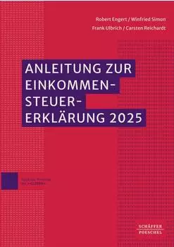 Sch&auml;ffer-Poeschel Verlag Anleitung zur Einkommensteuererkl&auml;rung 2025 mit amtlichen Vordrucken und Einkommensteuertabelle
