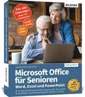 Microsoft Office f&uuml;r Senioren - Word, Excel und PowerPoint