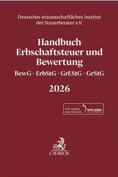 Verlag C. H. Beck Handbuch Erbschaftsteuer und Bewertung 2026 (BewG, ErbStG, GrEStG, GrStG)