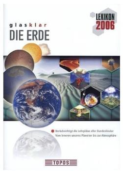 Topos Glasklar Lexikon 2006 - Die Erde