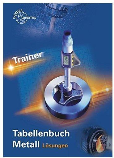 Europa Lehrmittel Verlag Trainer Tabellenbuch Metall, Lösungen 1 CD-ROM Fit in der Anwendung