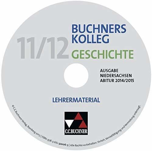 C.C. Buchner Buchners Kolleg Geschichte, Ausgabe Niedersachsen, Abitur 2014/2015, Lehrermaterial, CD-ROM