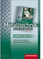 Westermann Metalltechnik Grundwissen. CD-ROM Unterrichtsmaterial gestalten