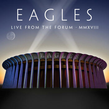 Eagles - Live from the Forum MMXVIII (CD + Blu-ray)