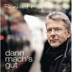 Reinhard Mey - Dann Mach's Gut (CD)