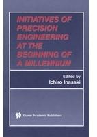 Initiatives of Precision Engineering at the Beginning of a Millennium 10th International Conference on Precision Engineering (ICPE) July 18-20, 2001,