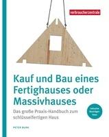 Verbraucher-Zentrale Nordrhein-Westfalen Kauf und Bau eines Fertighauses oder Massivhauses