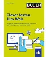 Bibliographisches Institut Duden Ratgeber - Clever texten fürs Web Petra van Laak