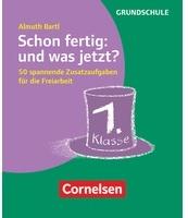Cornelsen Verlag Schon fertig: und was jetzt? Klasse 1
