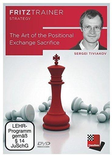 ChessBase The Art of the Positional Exchange Sacrifice By Sergei Tiviakov
