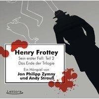 Lektora Henry Frottey - Sein erster Fall: Teil 2 -Das Ende der Trilogie