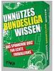 riva Verlag Unnützes Bundesligawissen - Das spannende Quiz für echte...