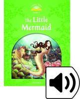 Oxford Classic Tales Second Edition: Level 3: The Little Mermaid e-Book & Audio Pack