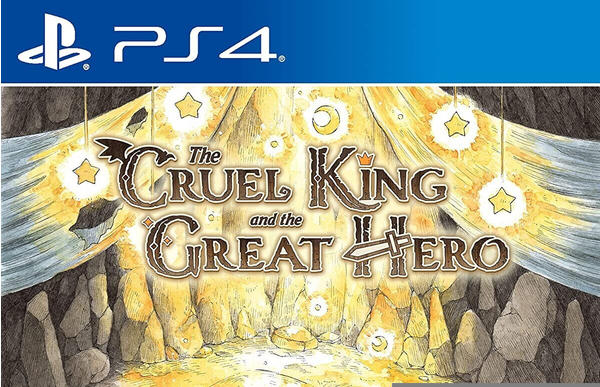 The Cruel King and the Great Hero: Storybook Ediiton (PS4)
