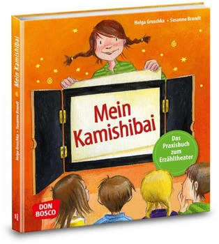 Don Bosco Mein Kamishibai - Das Praxisbuch zum Erz&auml;hltheater