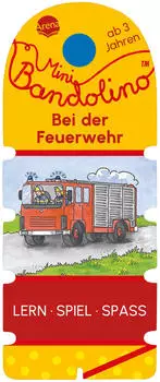 Arena Verlag Mini Bandolino Bei der Feuerwehr