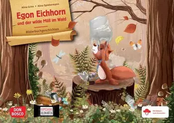 Don Bosco Egon Eichhorn und der wilde Müll im Wald. Kamishibai Bildkartenset