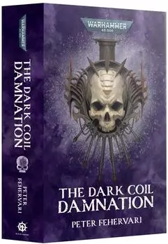 Games Workshop The Dark Coil: Damnation, Taschenbuch (Warhammer 40,000)
