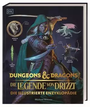Dorling Kindersley Dungeons & Dragons &ndash; Die Legende von Drizzt: Die illustrierte Enzyklop&auml;die