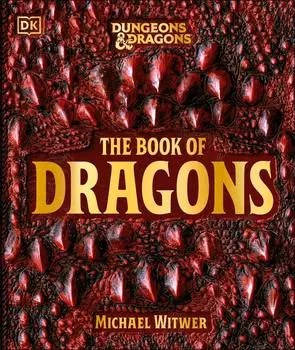 Dorling Kindersley Dungeons & Dragons: The Book of Dragons (Hardback)