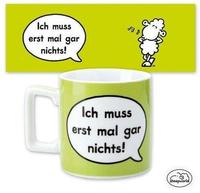 Sheepworld Tasse "Ich muss erst mal gar nichts"