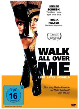 Walk All Over Me - Liebe, Latex, Lösegeld