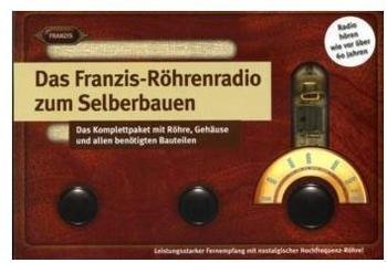 Franzis Röhrenradio zum Selberbauen