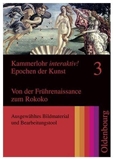 Kammerlohr interaktiv! Epochen der Kunst 3: Von der Frührenaissance zum Rokoko