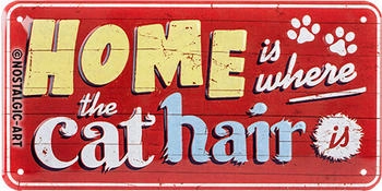 Nostalgic Art Animal Club Home is where the cat hair is 20x10cm Nostalgic Art Animal Club Home is where the cat hair is 20x10cm