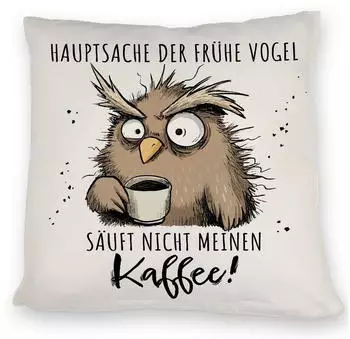 speecheese Dekokissen Eule Kissen mit Spruch Früher Vogel soll nicht Kaffee saufen