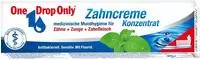 PZN-DE 03277854, ONE DROP ONLY Chem.-pharm. Vertr One Drop Only Zahncreme...